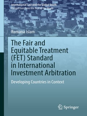 cover image of The Fair and Equitable Treatment (FET) Standard in International Investment Arbitration